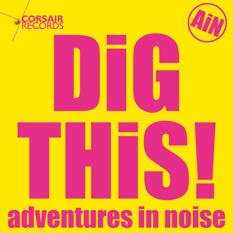 packshot sleeve for Dig This! single by Adventures in Noise