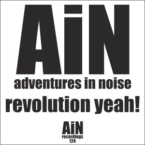 The sleeve artwork for the single from Adventures in Noise called Revolution Yeah!